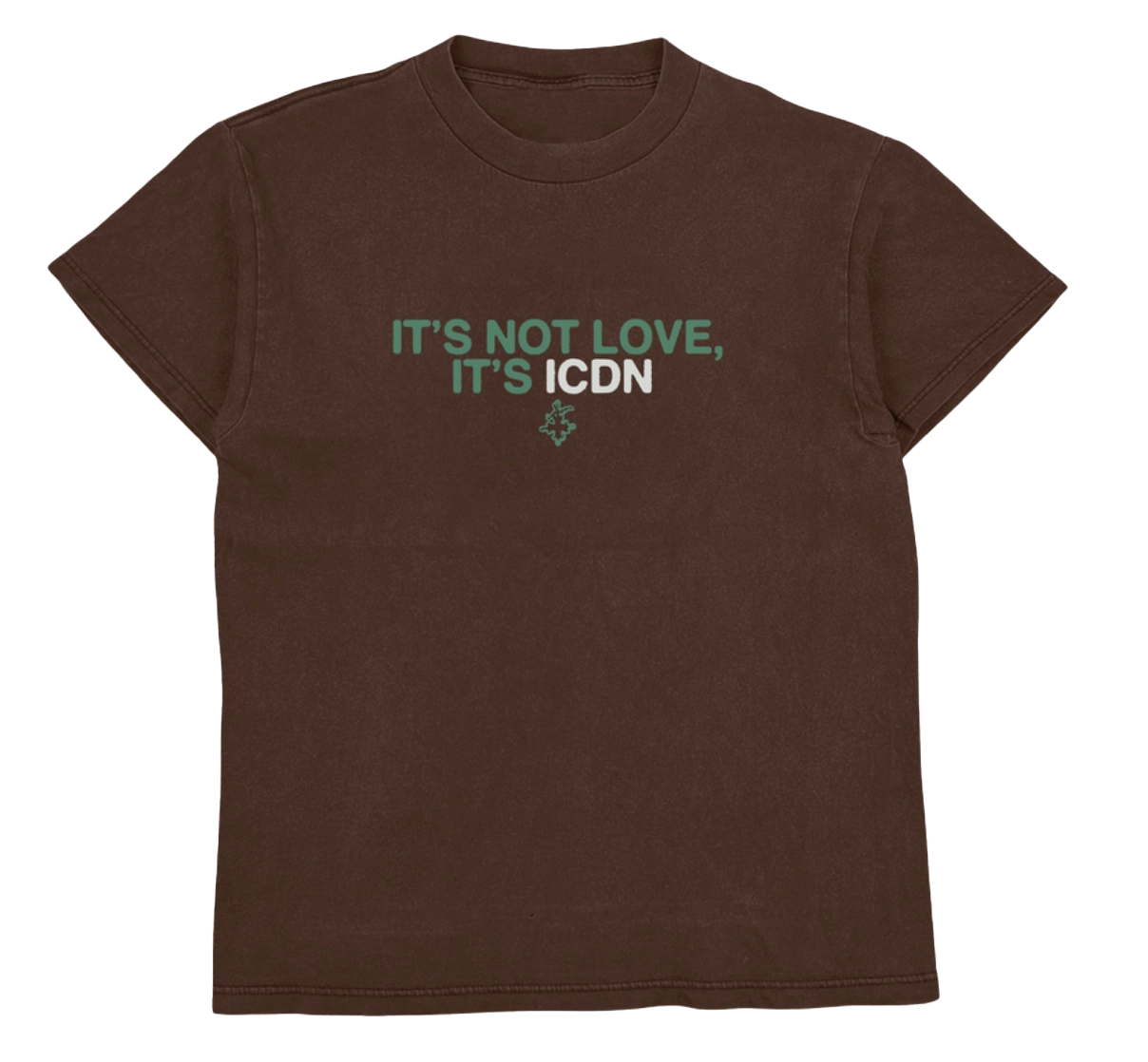 IT'S NOT LOVE, IT'S ICDN BROWN TEE